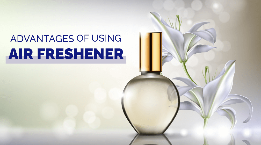 Common Advantages Of Using Air Fresheners