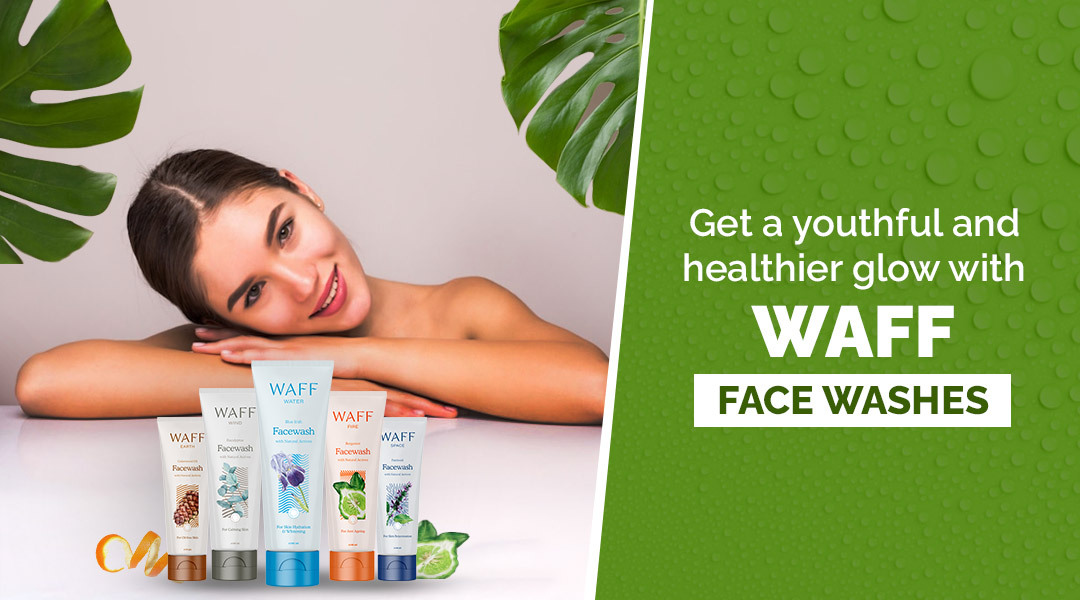 Get a Youthful and Healthy Glow with WAFF Face Washes