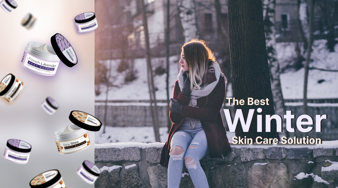 The Best Winter Skin Care Solution