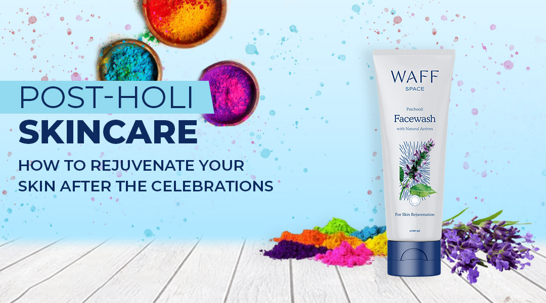 Holi Skin Care: How To Rejuvenate Your Skin After The Celebrations